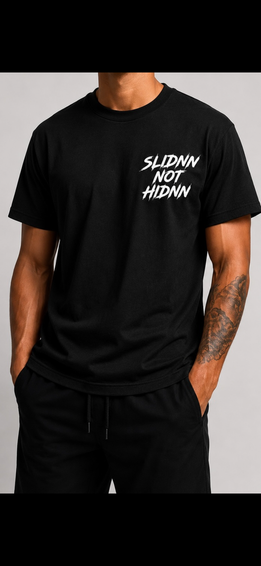 SLIDN NOT HIDN TEE